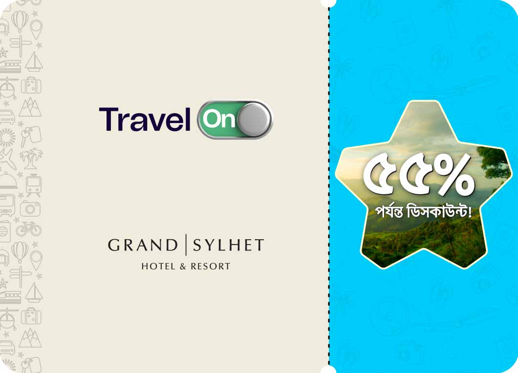 Grand Sylhet Hotel & Resort X Travel On